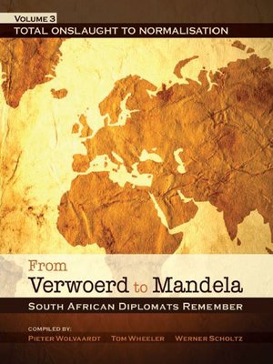cover image of From Verwoerd to Mandela: South African Diplomats Remember, Volume 3